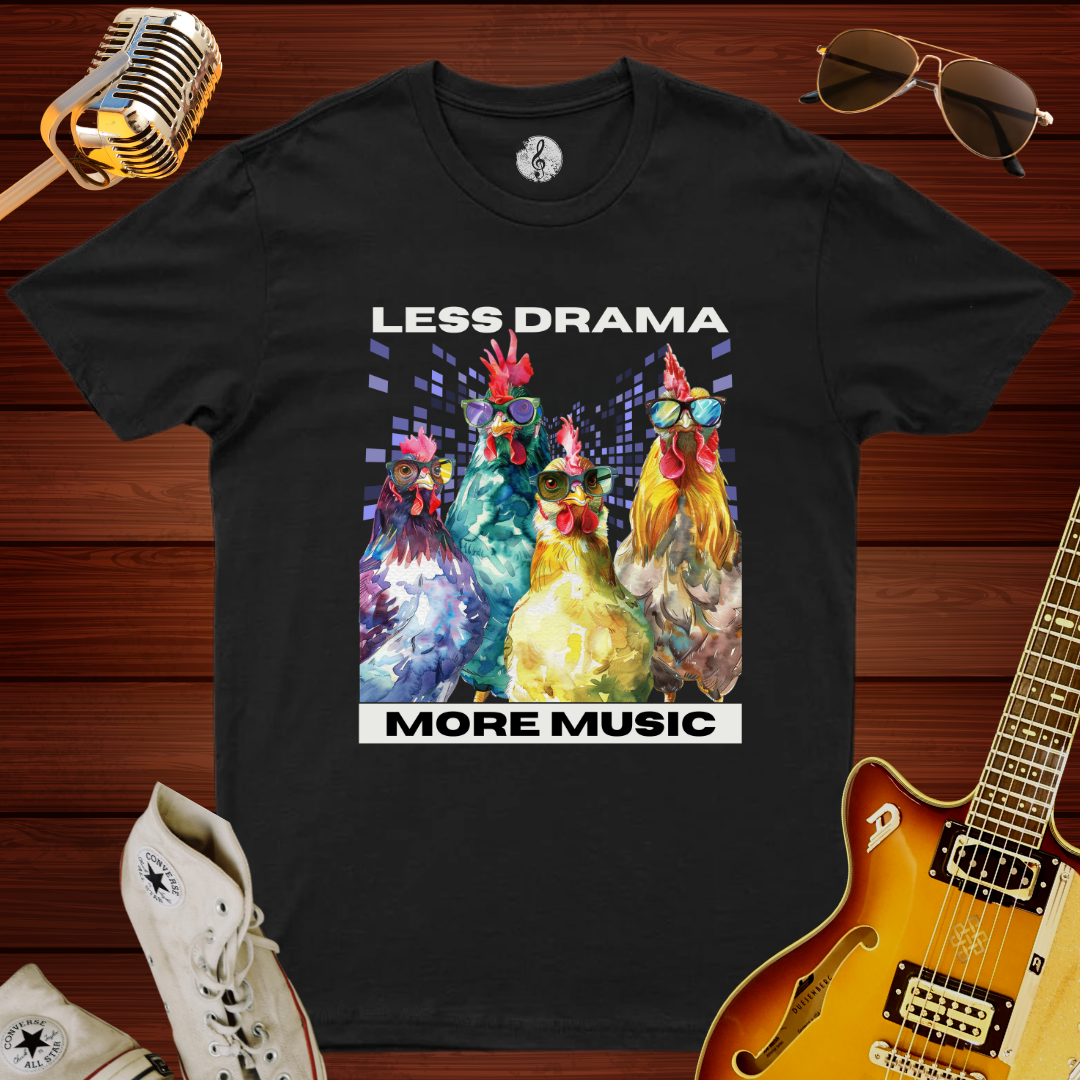 Less Drama, More Music T-Shirt