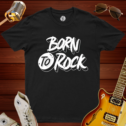 Born To Rock T-Shirt