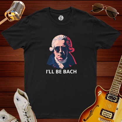 I'll Be Bach T-Shirt