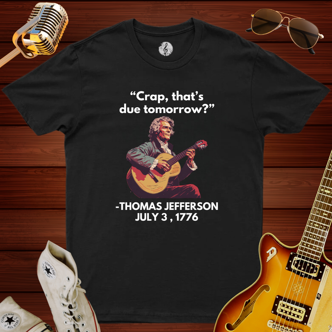 That's Due Tomorrow T-Shirt