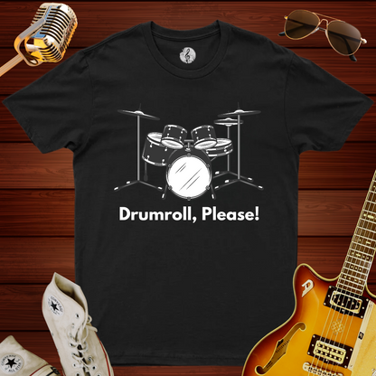 Drumroll, Please T-Shirt