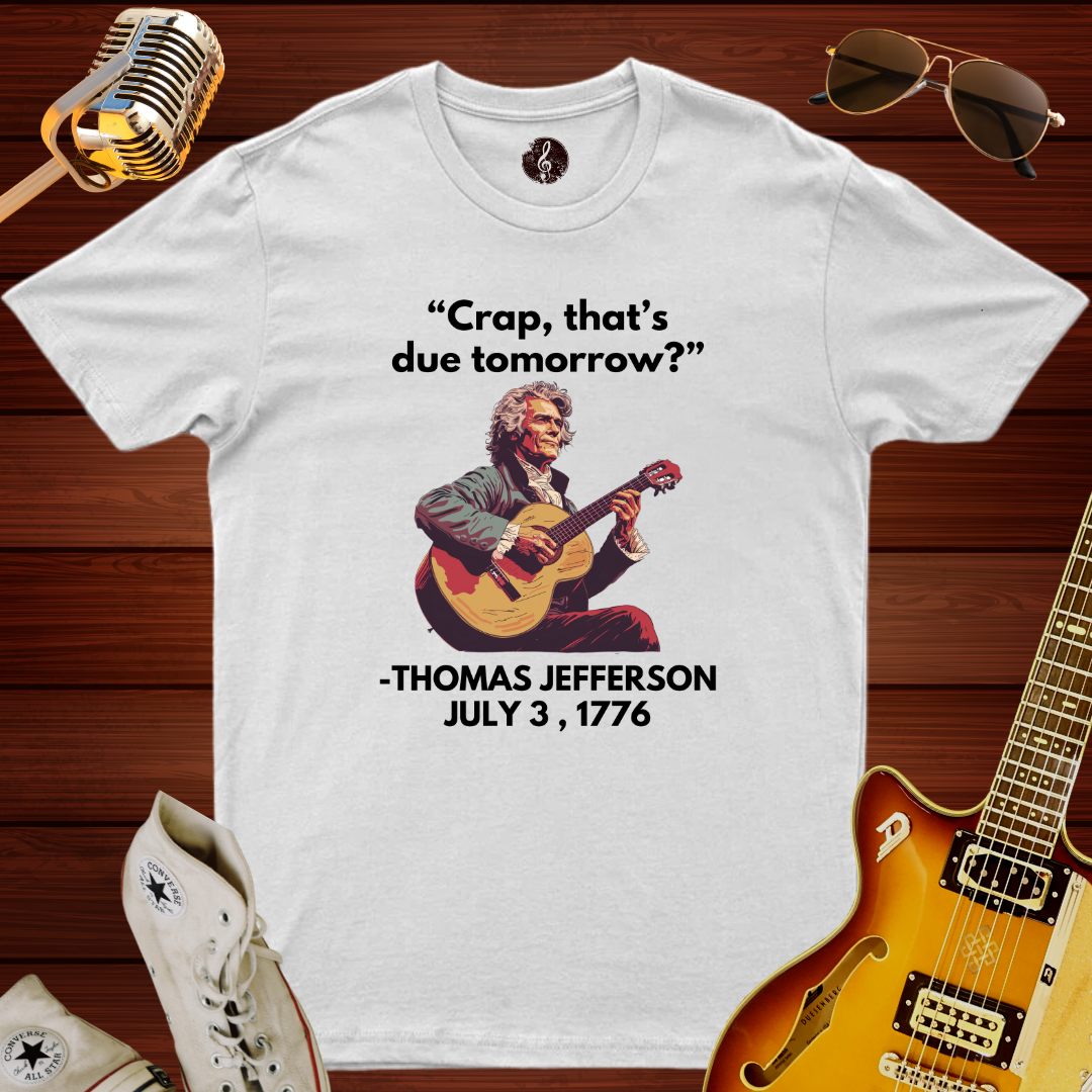 That's Due Tomorrow T-Shirt