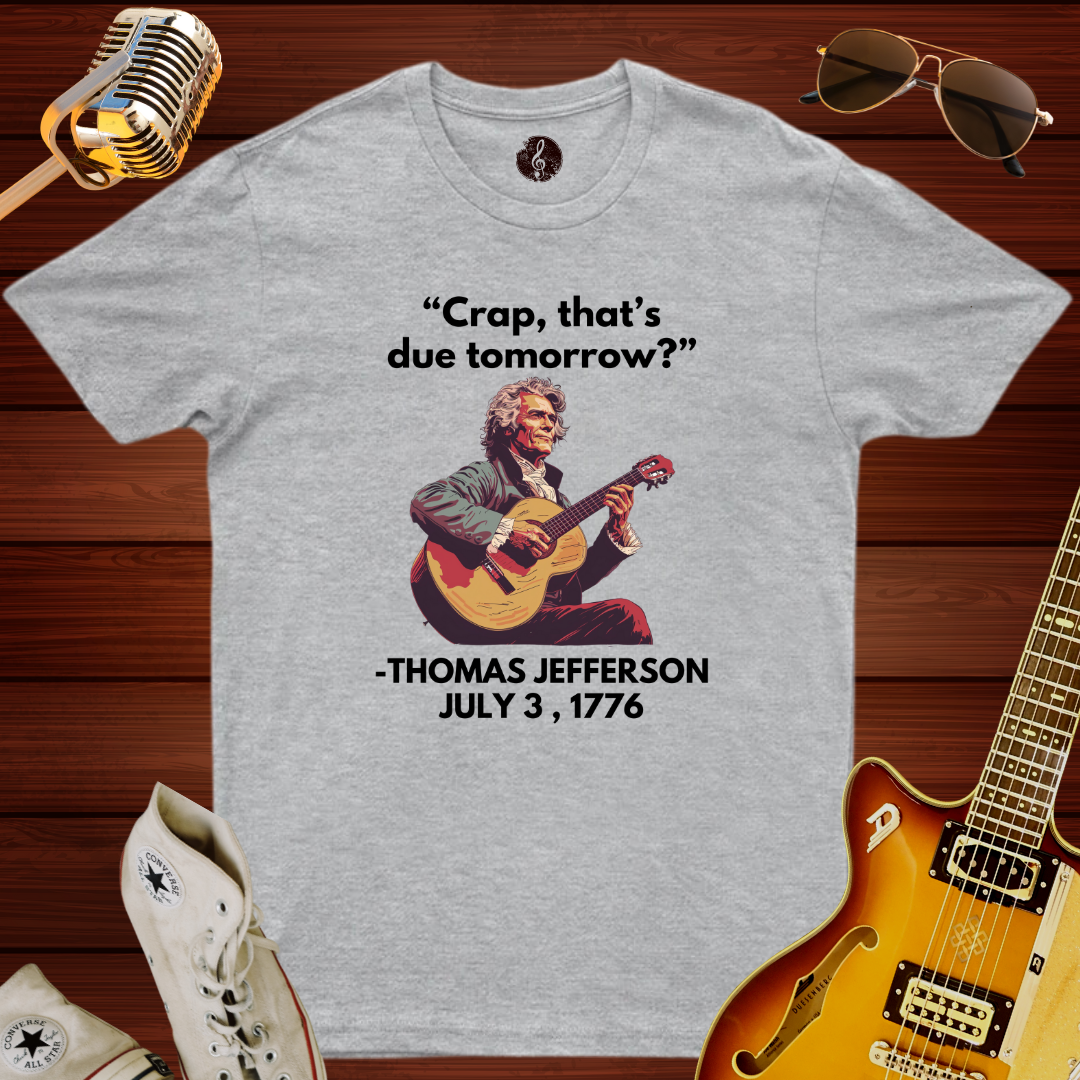 That's Due Tomorrow T-Shirt