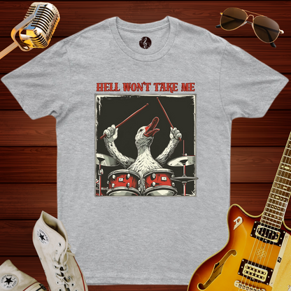 Hell Won't Take Me T-Shirt