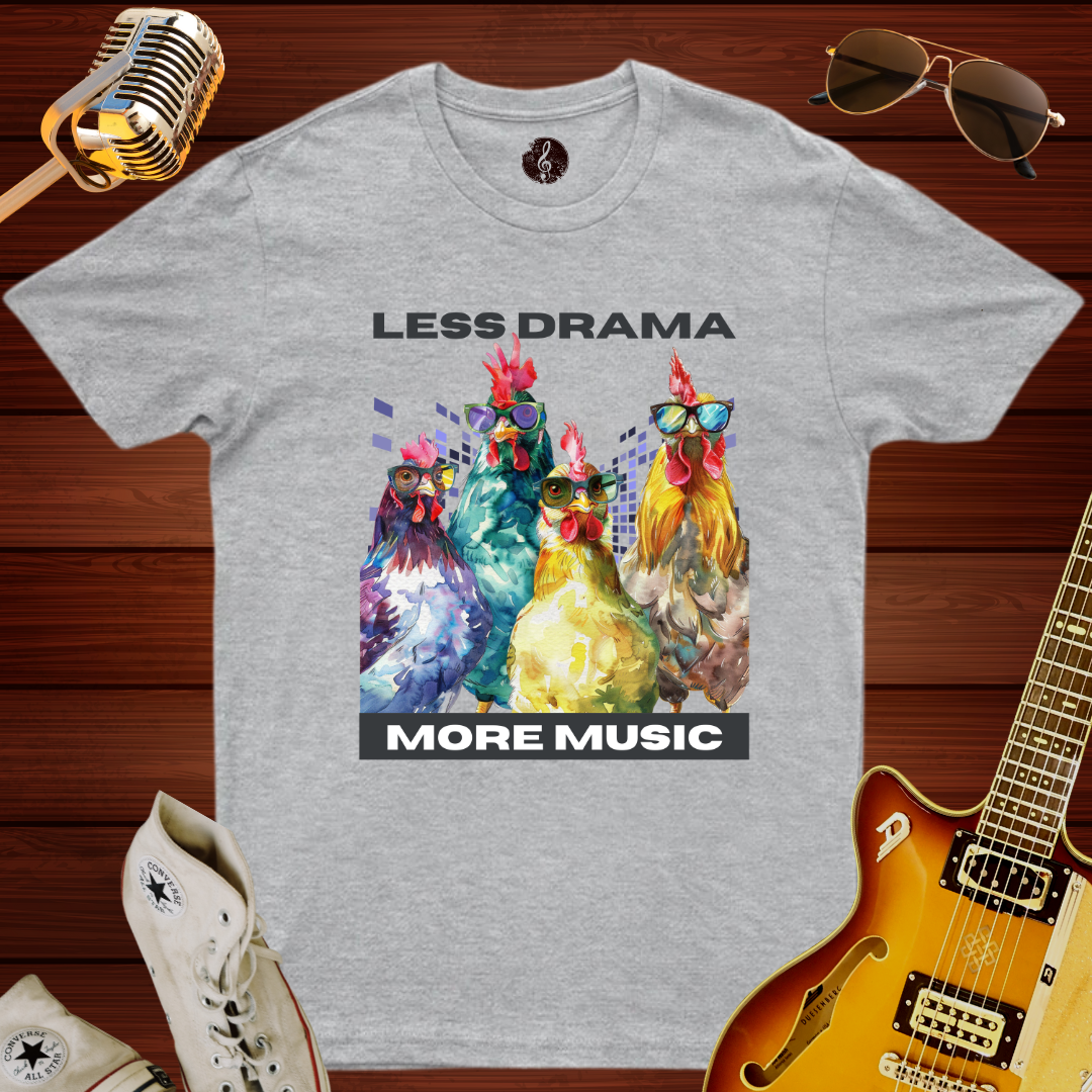 Less Drama, More Music T-Shirt