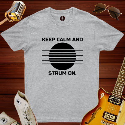 Keep Calm And Strum On T-Shirt