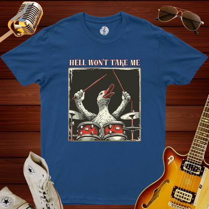 Hell Won't Take Me T-Shirt