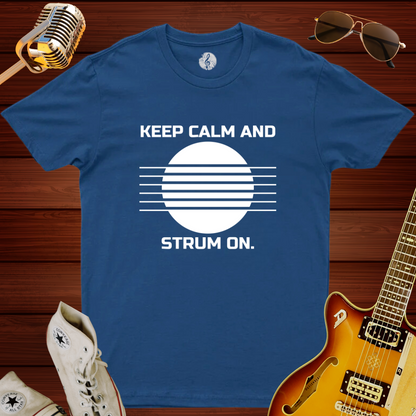 Keep Calm And Strum On T-Shirt