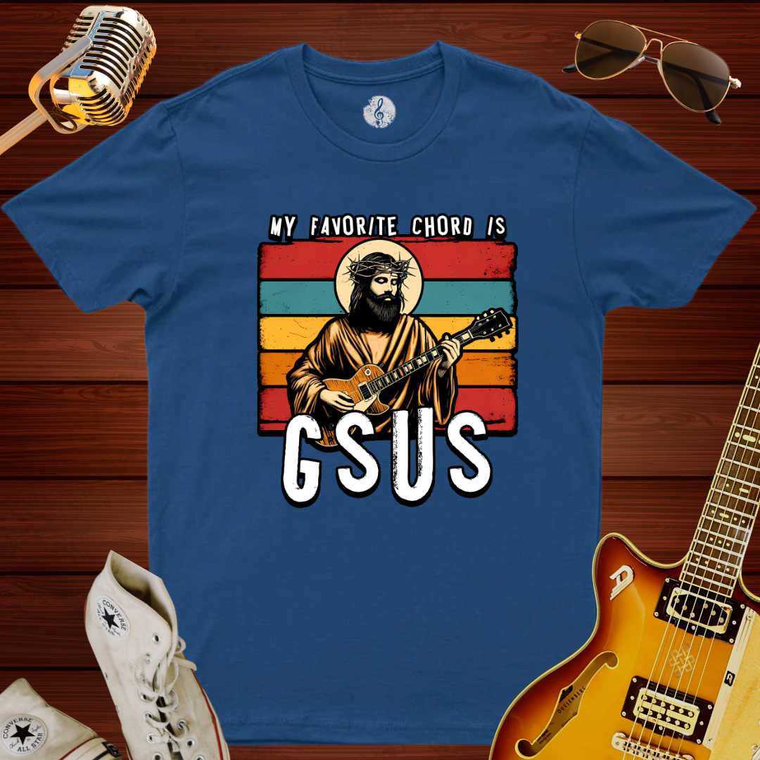 My Favorite Chord Is GSUS T-Shirt