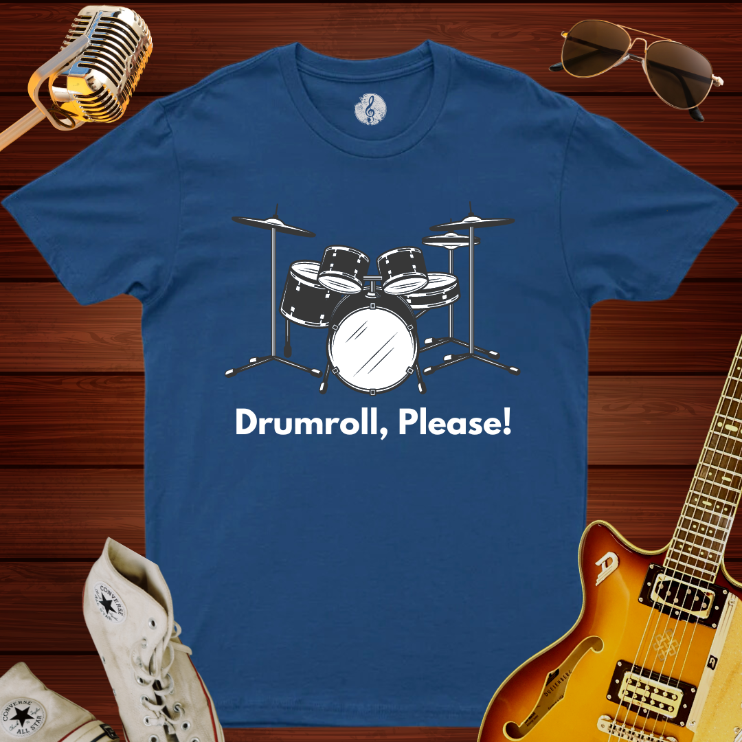 Drumroll, Please T-Shirt