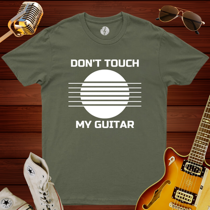 Don't Touch My Guitar T-Shirt