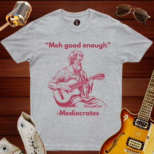 Mediocrates T-Shirt