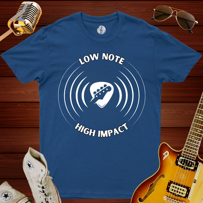 Low Note High Impact T-Shirt