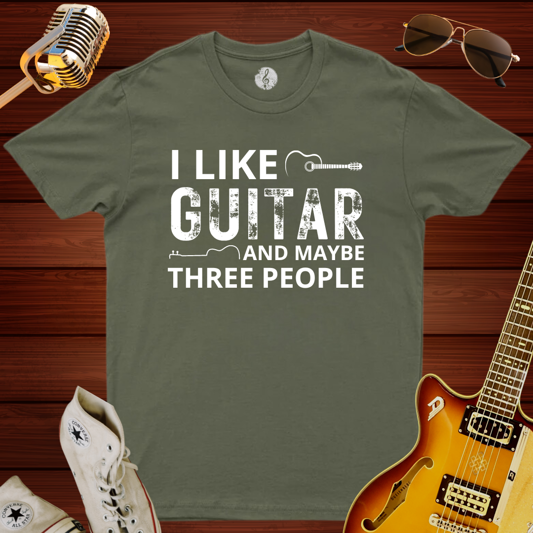 I Like Guitar And Maybe Three People T-Shirt