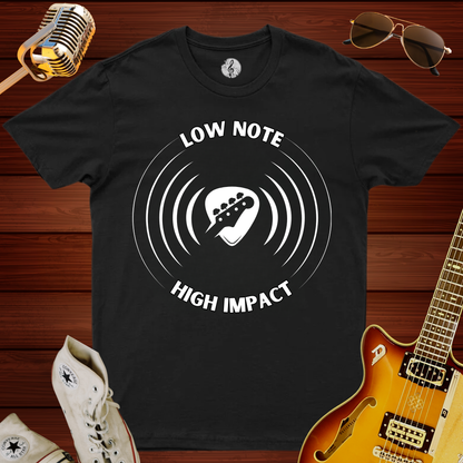 Low Note High Impact T-Shirt