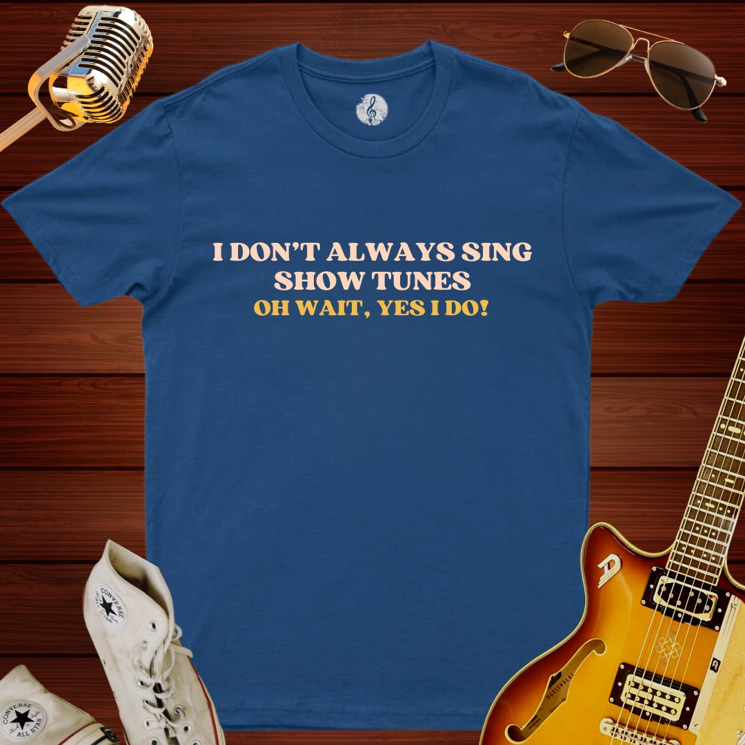 Show Tunes T-Shirt