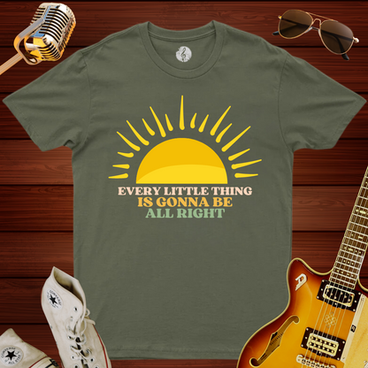 Is Gonna Be All Right T-Shirt